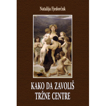 KAKO DA ZAVOLIŠ TRŽNE CENTRE 