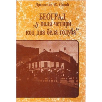 BEOGRAD U POLA ČETIRI KOD DVA BELA GOLUBA 