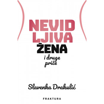 NEVIDLJIVA ŽENA I DRUGE PRIČE 