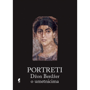 PORTRETI Džon Berdžer o umetnicima 
