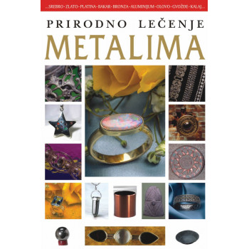 PRIRODNO LEČENJE METALIMA 