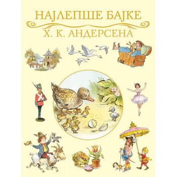 NAJLEPŠE BAJKE HANSA KRISTIJANA ANDERSENA 