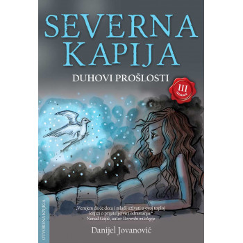 SEVERNA KAPIJA I Duhovi prošlosti 