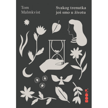 SVAKOG TRENUTKA JOŠ SMO U ŽIVOTU 