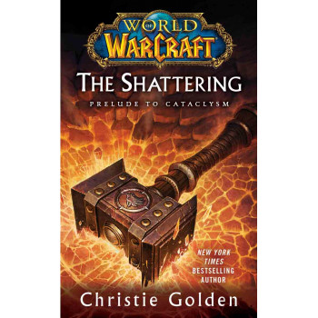 WORLD OF WARCRAFT THE SHATTERING 
