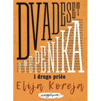 DVADESET STEPENIKA I DRUGE PRIČE 