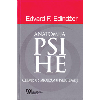 ANATOMIJA PSIHE Alhemijski simbolizam u psihoterapiji 
