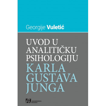 UVOD U ANALITIČKU PSIHOLOGIJU KARLA GUSTAVA JUNGA 