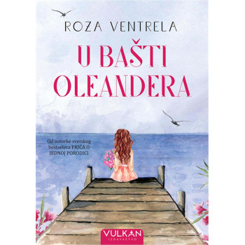 U BAŠTI OLEANDERA 