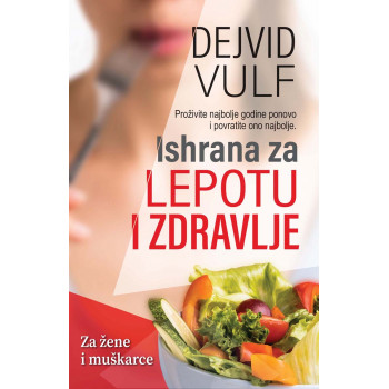 ISHRANA ZA LEPOTU I ZDRAVLJE 