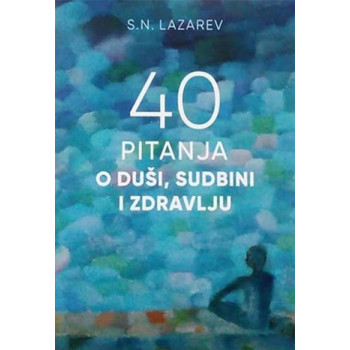 40 PITANJA O DUŠI, SUDBINI I ZDRAVLJU 