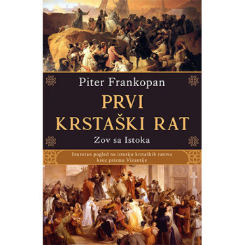 PRVI KRSTAŠKI RAT Zov sa istoka 