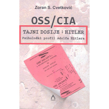 OSS/CIJA TAJNI DOSIJE: HITLER 