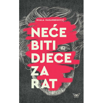 NEĆE BITI DJECE ZA RAT 