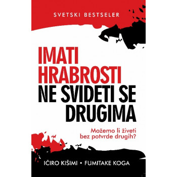 IMATI HRABROSTI NE SVIDETI SE DRUGIMA 