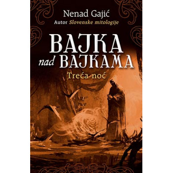 BAJKA NAD BAJKAMA - Treća noć 