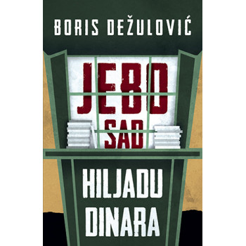 JEBO SAD HILJADU DINARA 