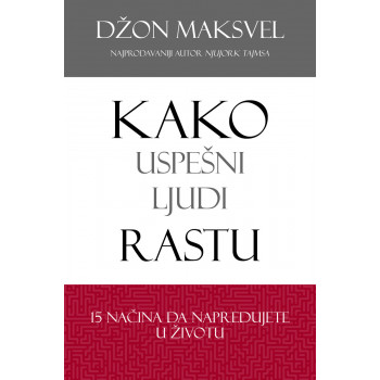 KAKO USPEŠNI LJUDI RASTU 