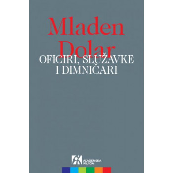 OFICIRI, SLUŽAVKE I ODŽAČARI 
