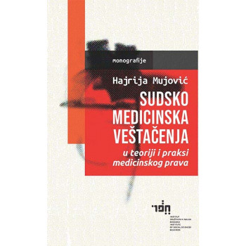 SUDSKOMEDICINSKA VEŠTAČENJA U TEORIJI I PRAKSI MEDICINSKOG PRAVA 