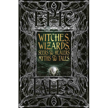 WITCHES, WIZARDS, SEERS AND HEALERS MYTHS ANS TALES 
