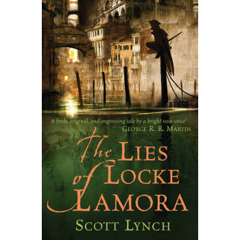 THE LIES OF LOCKE LAMORA THE GENTLEMAN BASTARD SEQUENCE BOOK 1 