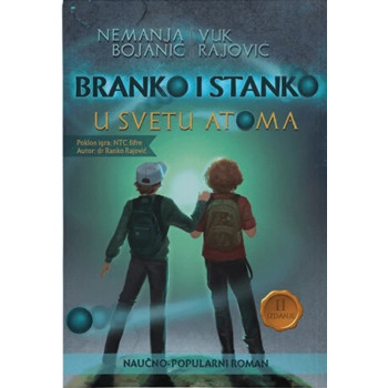 BRANKO I STANKO - U svetu atoma 