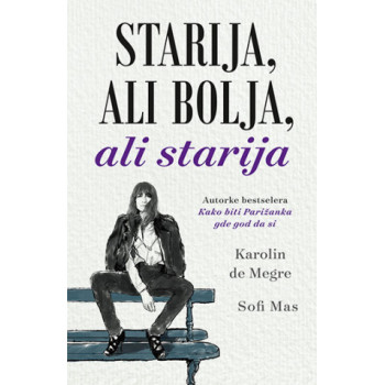 STARIJA ALI BOLJA, ALI STARIJA 