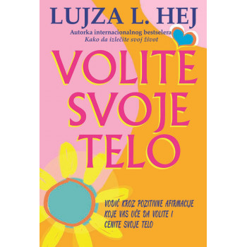 VOLITE SVOJE TELO 