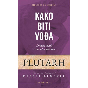 KAKO BITI VOĐA - vodič za mudro vođstvo 