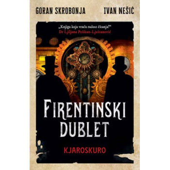 FIRENTINSKI DUBLET  2 – Kjaroskuro 