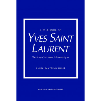 THE LITTLE BOOK OF YVES SAINT LAURENT 