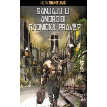 SANJAJU LI ANDROIDI RADNIČKA PRAVA 