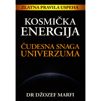 KOSMIČKA ENERGIJA  Čudesna snaga Univerzuma 