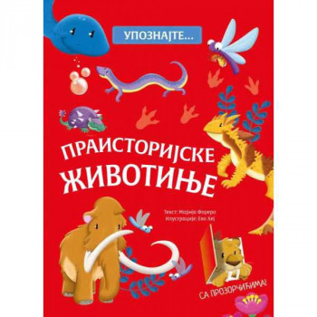 UPOZNAJTE… PRAISTORIJSKE ŽIVOTINJE 
