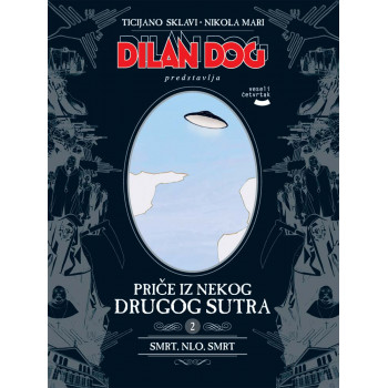 DILAN DOG: PRIČE IZ NEKOG DRUGOG SUTRA 2 Smrt, NLO, smrt 