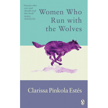 WOMEN WHO RUN WITH THE WOLVES 