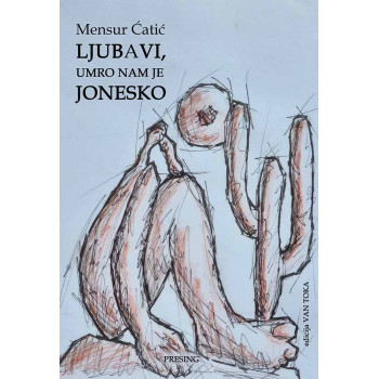 LJUBAVI, UMRO NAM JE JONESKO 