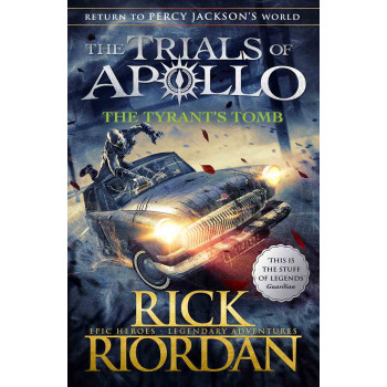 THE TYRANTS TOMB (The Trials of Apollo Book 4) 