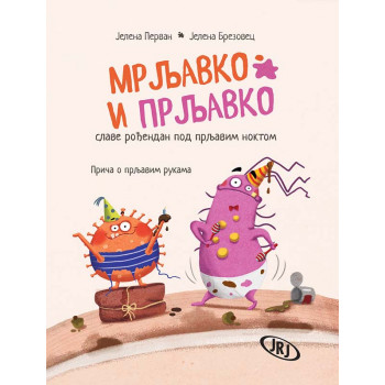 MRLJAVKO I PRLJAVKO SLAVE ROĐENDAN POD PRLJAVIM NOKTOM – PRIČA O PRLJAVIM RUKAMA 