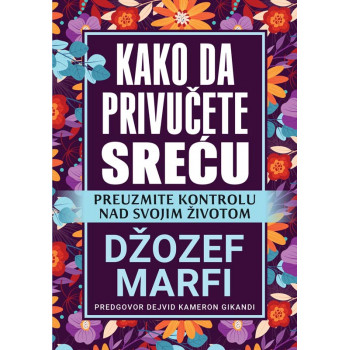 KAKO DA PRIVUČETE SREĆU 