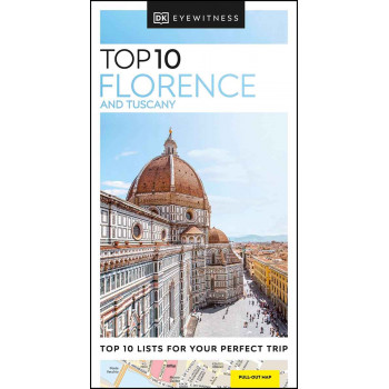 FLORENCE AND THE TUSCANY TOP 10 