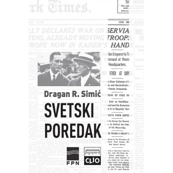 SVETSKI POREDAK - Politika Vudroa Vilsona i F. D. Ruzvelta / broš. povez 