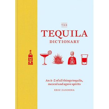 THE TEQUILA DICTIONARY 