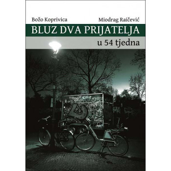 BLUZ DVA PRIJATELJA U 54 TJEDNA 