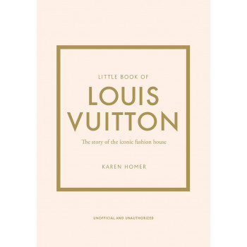 THE LITTLE BOOK OF LOUIS VUITTON 