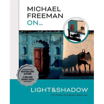 MICHAEL FREEMAN ON LIGHT AND SHADOW 