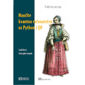 NAUČITE KVANTNO RAČUNARSTVO UZ PYTHON I Q# 