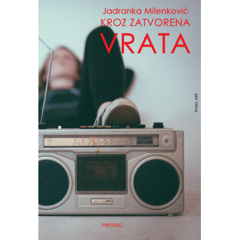 KROZ ZATVORENA VRATA 