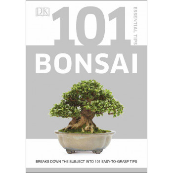 101 ESSENTIAL TIPS BONSAI 